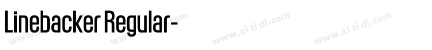 Linebacker Regular字体转换 Linebacker Regular字体转换